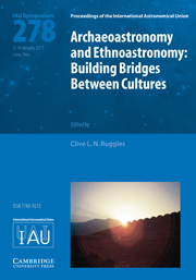 Archaeoastronomy and Ethnoastronomy (IAU S278) Building Bridges between Cultures