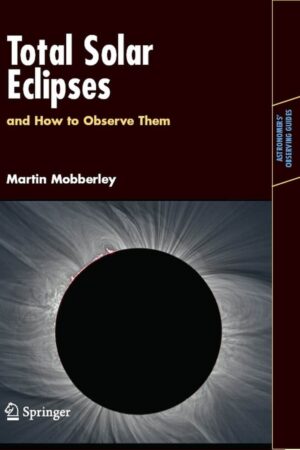 Total Solar Eclipses and How to Observe Them