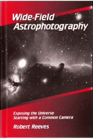 Wide-Field Astrophotography: Exposing the Universe, Starting with a Common Camera